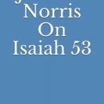 j frank norris on Isaiah 53